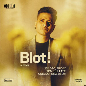 Nightvibe presents BLOT at Odella, Delhi (On Till Late) photo