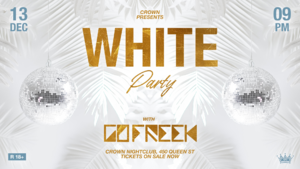 Crown presents - All White Party with GOFREEK (AU) photo