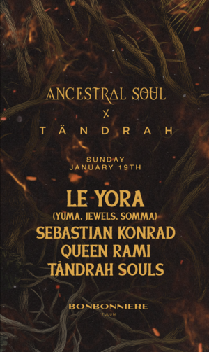 ANCESTRAL SOUL X TANDRAH @ BONBONNIERE TULUM photo